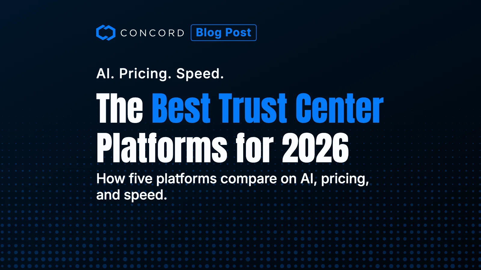 Best Trust Center Platforms for Building Customer Trust and Closing Deals in 2026