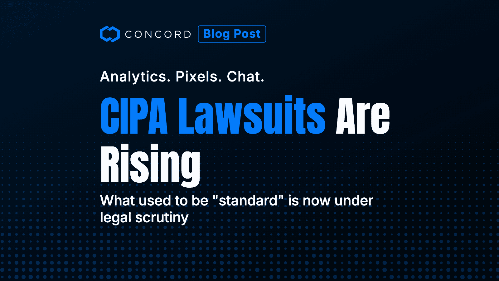 CIPA & Consumer Data Privacy: 2026 California Invasion of Privacy Act Guide