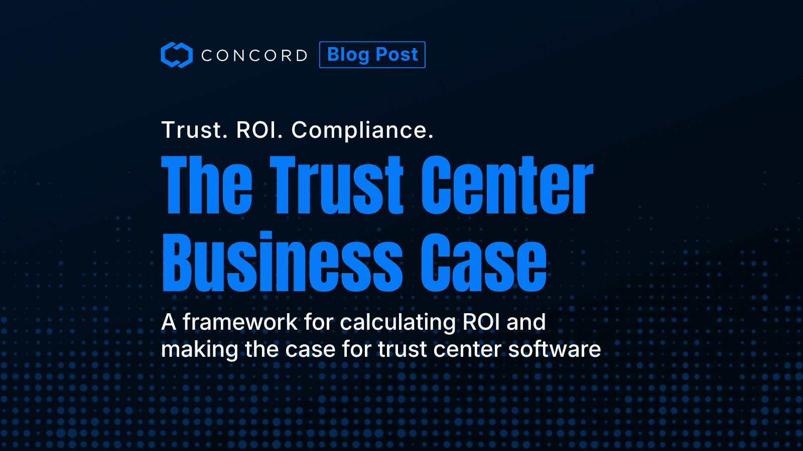 How to Build the Business Case for Trust Center Software