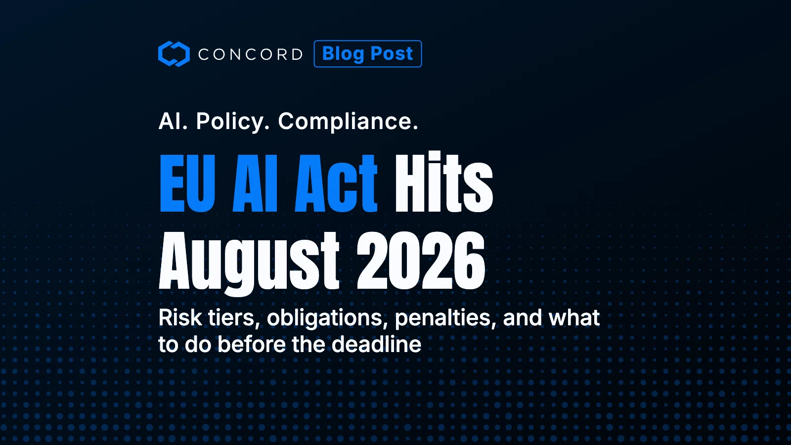EU AI Act Compliance in 2026: What Changed