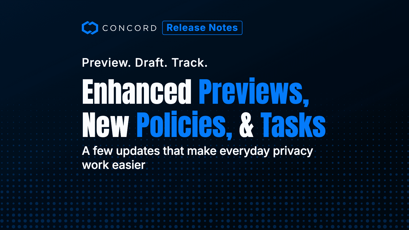 Product News: Enhanced Previews, More Policy Templates, Document History, and Tasks